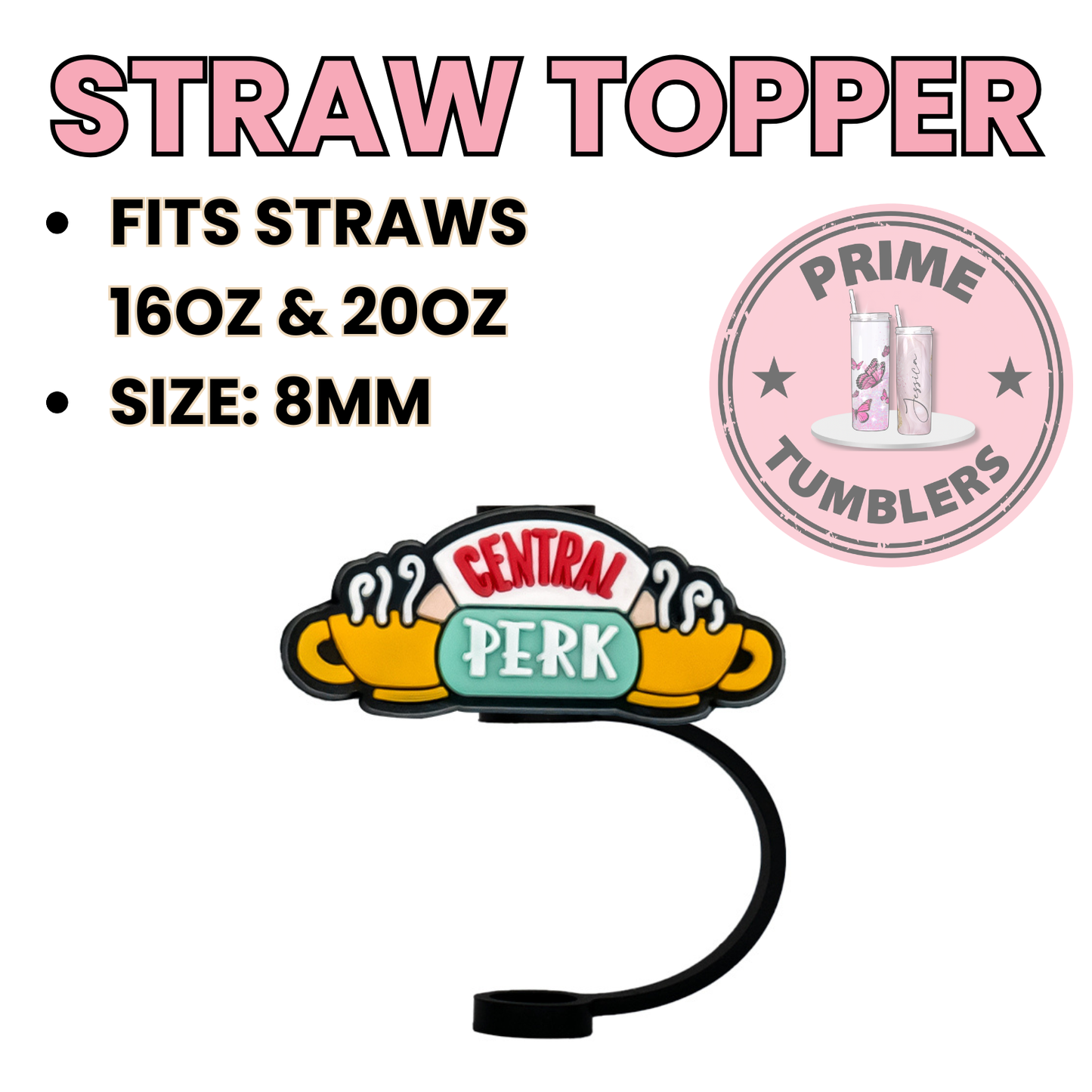 Central Perk 8MM Straw Topper (Regular Size) – Silicone Straw Cover for Tumblers 16oz and 20oz