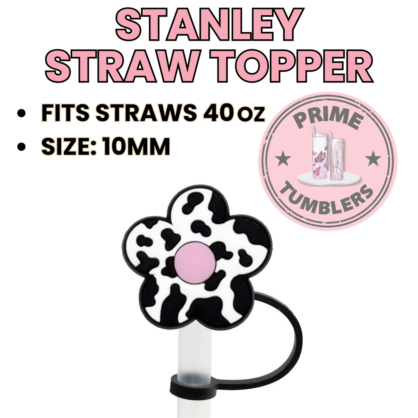 COW print FLOWER 40oz Straw Topper