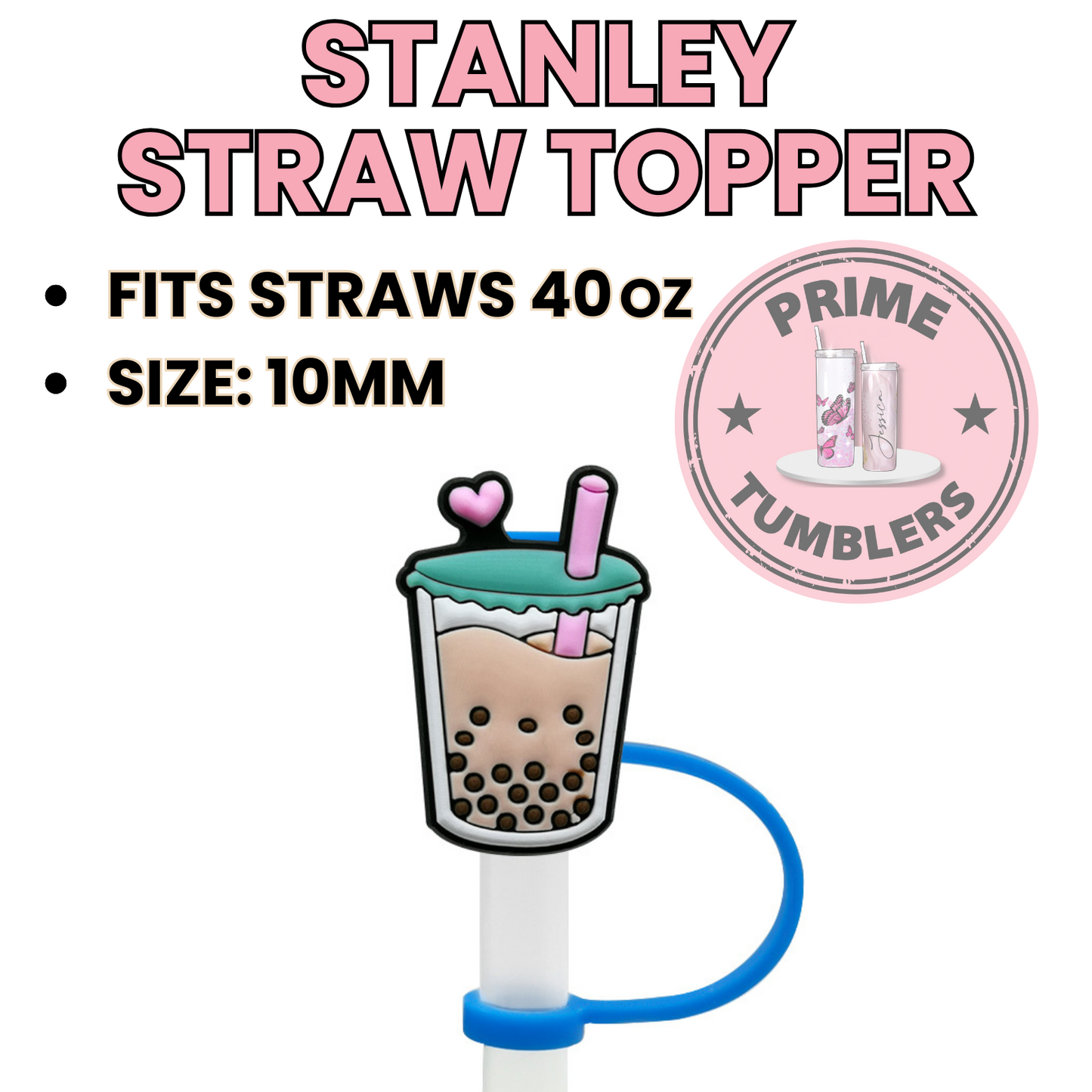 BOBA cup heart 40oz Straw Toppers