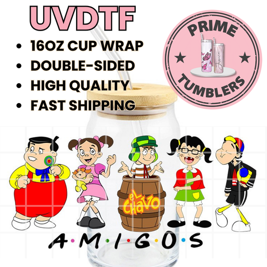 AMIGOS Mexico Mexican show EL CHAVO del 8 UVDTF 16oz cup wrap, ready to apply STICKERS